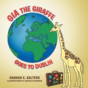 Paperback Gia the Giraffe Goes to Dublin Book