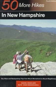 Paperback 50 More Hikes in New Hampshire: Day Hikes and Backpacking Trips from Mount Monadnock to Mount Magalloway Book