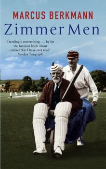 Paperback Zimmer Men: The Trials and Tribulations of the Ageing Cricketer Book