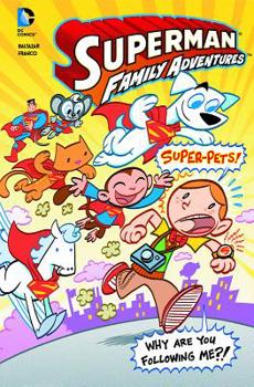 Superman Family Adventures: Super-Pets! - Book #3 of the Superman Family Adventures