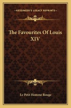 Paperback The Favourites Of Louis XIV Book