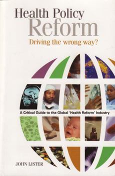 Paperback Health Policy Reform: Driving the Wrong Way? Book