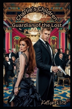 Charlie's Children: Guardian of the Lost