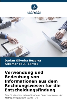 Paperback Verwendung und Bedeutung von Informationen aus dem Rechnungswesen für die Entscheidungsfindung [German] Book