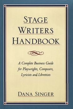 Paperback Stage Writers Handbook: A Complete Business Guide for Playwrights, Composers, Lyricists and Librettists Book