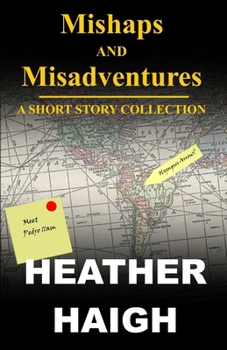 Paperback Mishaps and Misadventures: Lily Michaels Adventures Book
