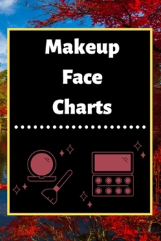 Makeup Face Charts: Blank Workbook Paper Practice Face Charts For Makeup Artists 6" x 9" 100 Pages Perfect Gift