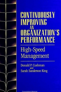 Paperback Continuously Improving an Organization's Performance: High-Speed Management Book