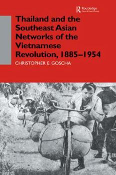 Paperback Thailand and the Southeast Asian Networks of The Vietnamese Revolution, 1885-1954 Book