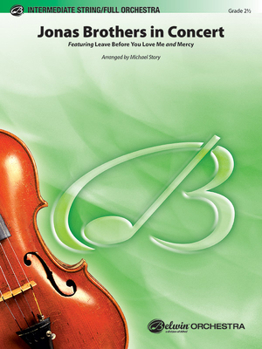 Paperback Jonas Brothers in Concert: Featuring: Leave Before You Love Me and Mercy, Conductor Score & Parts Book