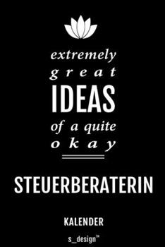 Kalender für Steuerberater / Steuerberaterin: Immerwährender Kalender / 365 Tage Tagebuch / Journal [3 Tage pro Seite] für Notizen, Planung / Planungen / Planer, Erinnerungen, Sprüche (German Edition)
