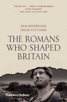 Paperback The Romans Who Shaped Britiain (Paperback) /anglais Book