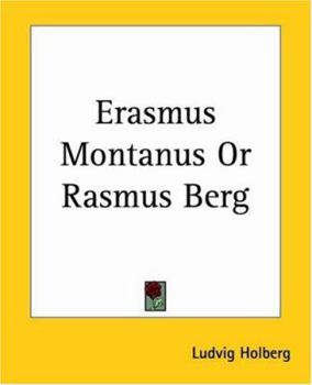 Paperback Erasmus Montanus Or Rasmus Berg Book