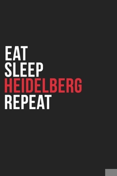 Paperback Eat Sleep Heidelberg Repeat: 6''x9'' Heidelberg Lined Dark Gray Black Writing Notebook Journal, 120 Pages, Best Novelty Birthday Santa Christmas Gi Book