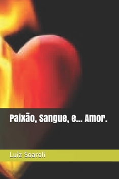 Paperback Paix?o, Sangue, e... Amor. [Portuguese] Book