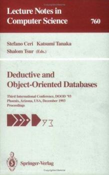 Paperback Deductive and Object-Oriented Databases: Third International Conference, Dood '93, Phoenix, Arizona, Usa, December 6-8, 1993. Proceedings Book