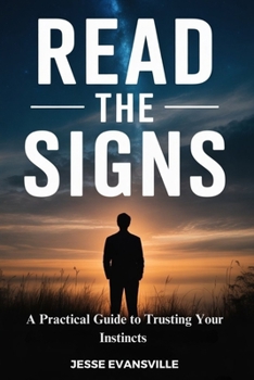 Paperback Read the Signs: A Practical Guide to Trusting Your Instincts Book