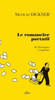 Paperback LE ROMANCIER PORTATIF : 52 CHRONIQUES A EMPORTER [French] Book