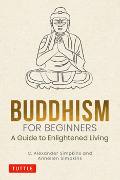 Hardcover Buddhism for Beginners: A Guide to Enlightened Living Book