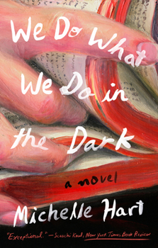 Paperback We Do What We Do in the Dark Book