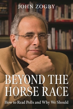 Hardcover Beyond the Horse Race: How to Read Polls and Why We Should Book