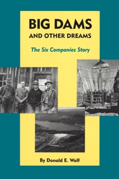 Paperback Big Dams and Other Dreams: The Six Companies Story Book