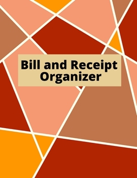 Paperback Bill and Receipt Organizer: Budget planner, Bill Planner & Organizer, Payment record, Simple and useful expense tracker Book