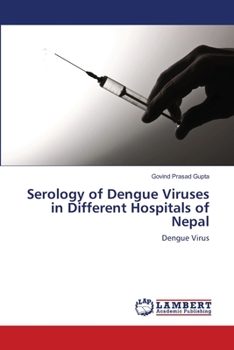 Paperback Serology of Dengue Viruses in Different Hospitals of Nepal Book