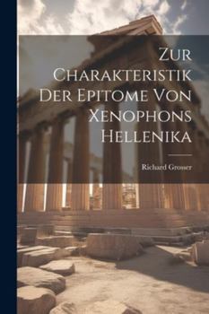 Paperback Zur Charakteristik Der Epitome Von Xenophons Hellenika [German] Book