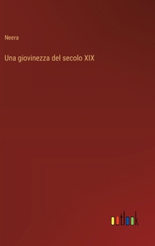 Hardcover Una giovinezza del secolo XIX [Italian] Book