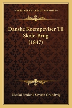 Paperback Danske Koempeviser Til Skole-Brug (1847) [Danish] Book