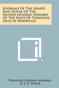 Paperback Journals of the Senate and House of the Second General Assembly of the State of Tennessee Held at Knoxville Book