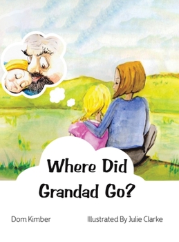 Hardcover Where Did Grandad Go? Book