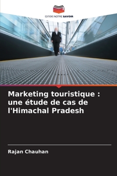 Paperback Marketing touristique: une étude de cas de l'Himachal Pradesh [French] Book