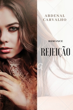 Paperback Rejeição: Romance [Portuguese] Book