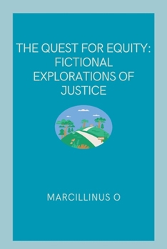 Paperback The Quest for Equity: Fictional Explorations of Justice Book