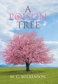 A Poison Tree: A Tree Of Life Novel