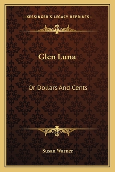 Paperback Glen Luna: Or Dollars And Cents Book