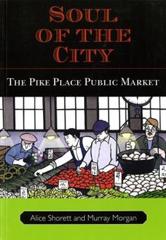 Paperback Soul of the City: The Pike Place Public Market Book
