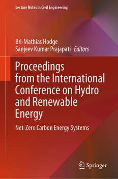 Hardcover Proceedings from the International Conference on Hydro and Renewable Energy: Net-Zero Carbon Energy Systems Book