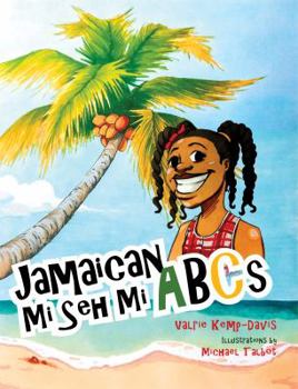 Jamaican Mi Seh Mi Abc's: (carradice Collection)