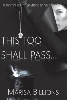 Paperback This Too Shall Pass...: A mother will do anything to save her son... Book