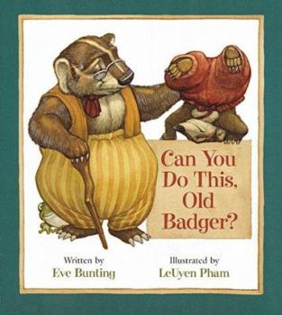 Hardcover Can You Do This, Old Badger? (Badger Books) Book