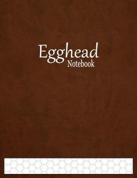 Paperback Egghead Notebook: 1/2" Hexagonal Graph Paper Ruled Book