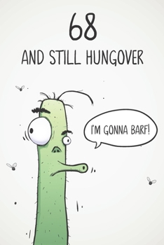 68 & Still Hungover: Funny 68th Birthday 122 Page Diary Journal Notebook Gift For Party Animals, Boozers & Losers