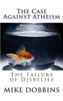 Paperback The Case Against Atheism Book