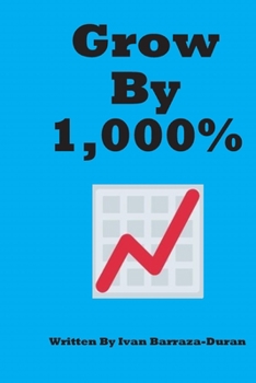 Paperback Grow By 1,000% Book
