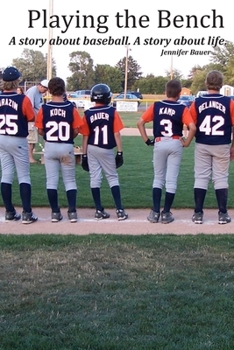 Paperback Playing the Bench: A story about baseball. A story about life. Book