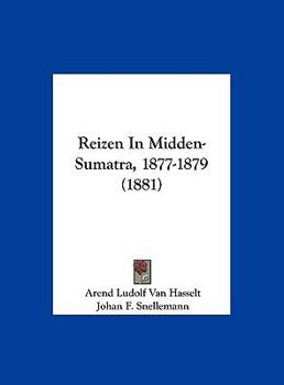 Hardcover Reizen in Midden-Sumatra, 1877-1879 (1881) [Chinese] Book