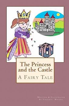 Paperback The Princess and the Castle: A Fairy Tale Book